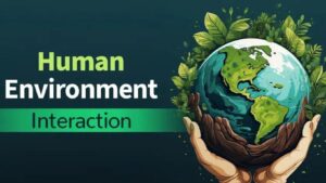 Human Environment Interaction Definition